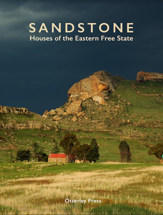 Sandstone Houses of the Eastern Free State  - Pre Publication sale